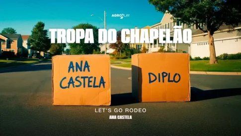 Ana Castela e Diplo - Tropa do Chapelão 🤠