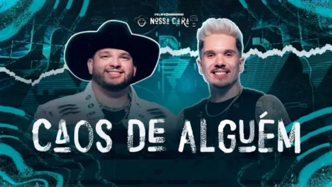 Felipe e Rodrigo - Caos de Alguém