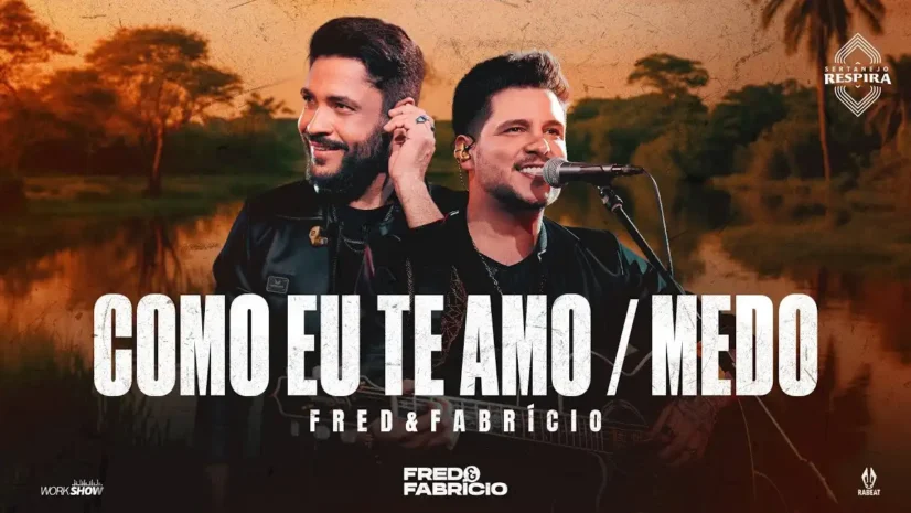 Fred e Fabrício - Como Eu Te Amo e Medo