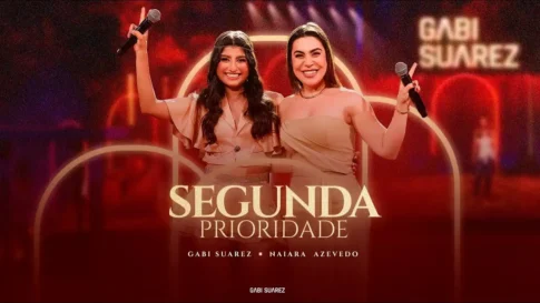 Gabi Suarez e Naiara Azevedo - Segunda Prioridade