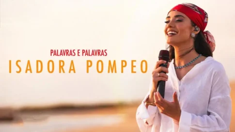 Isadora Pompeo - Palavras e Palavras