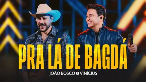 João Bosco e Vinícius - Pra Lá de Bagdá