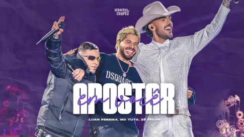 Luan Pereira, ‪Zé Felipe e MC Tuto - Apostar Em Você‬