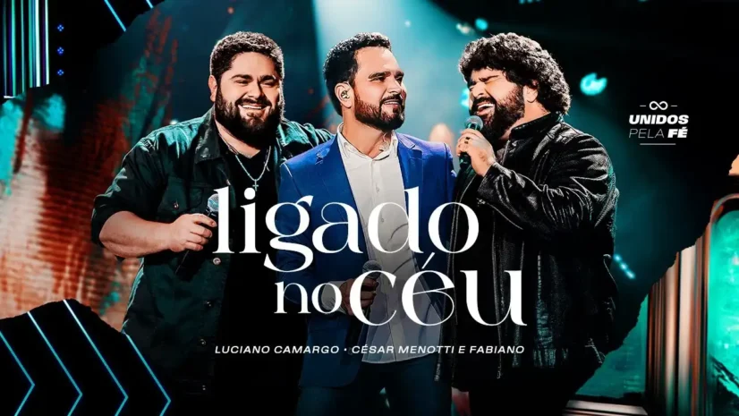Luciano Camargo, César Menotti e Fabiano - Ligado No Céu