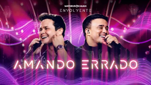 Matheus e Kauan - Amando Errado