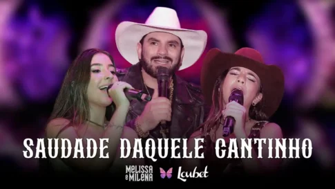 Melissa e Milena e Loubet - Saudade Daquele Cantinho
