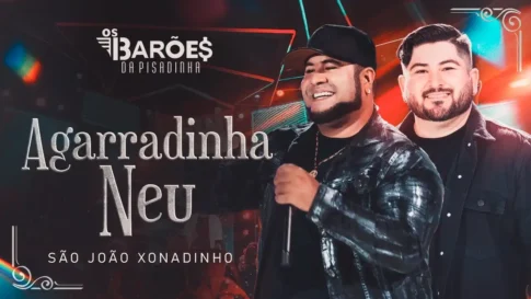 Os Barões da Pisadinha - Agarradinha Neu