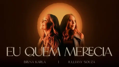 Bruna Karla e ‪Julliany Souza‬ - Eu Quem Merecia‬
