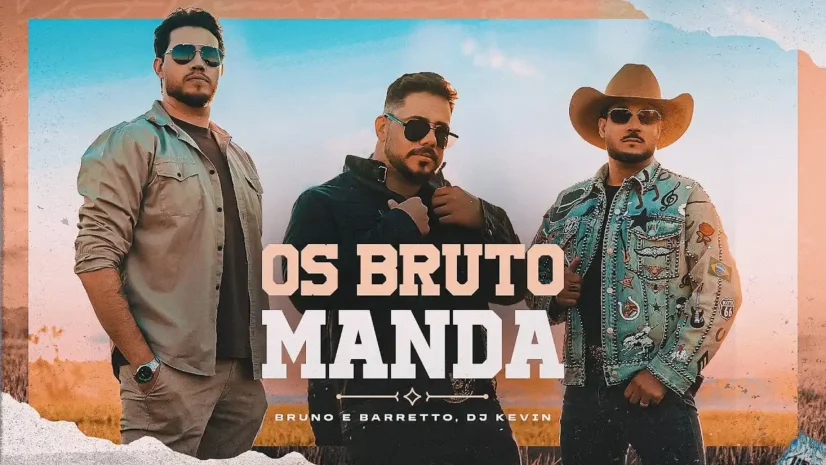 Bruno e Barretto e DJ Kevin - Os Bruto Manda