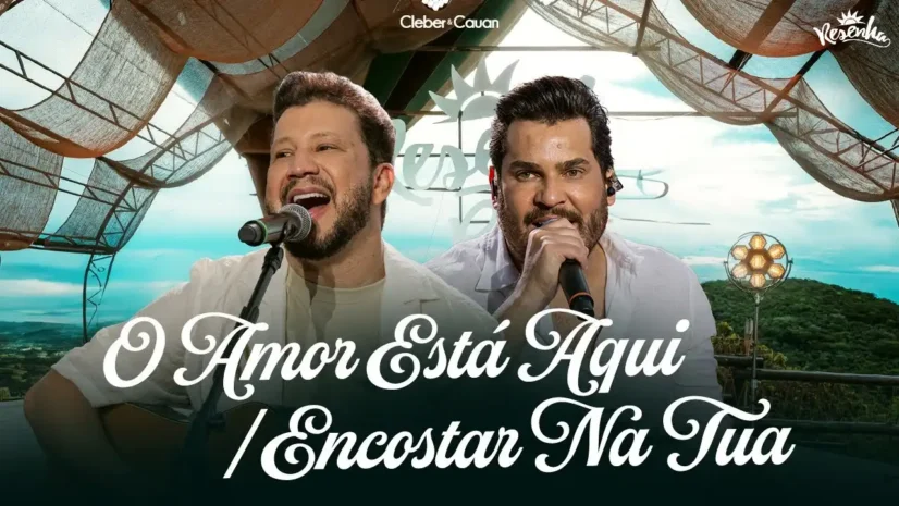 Cleber e Cauan - O Amor Está Aqui e Encostar Na Tua