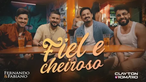 Fernando e Fabiano, Clayton e Romário - Fiel e Cheiroso