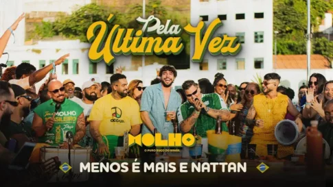 Menos É Mais e Nattan - Pela Última Vez
