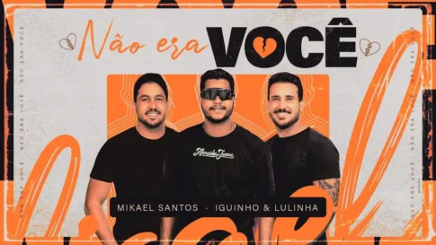 Mikael Santos e Iguinho e Lulinha - Não Era Você