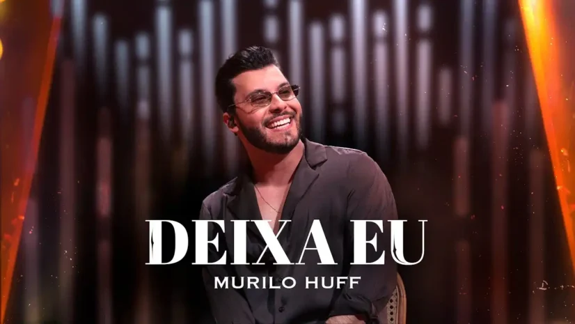 Murilo Huff - Deixa Eu