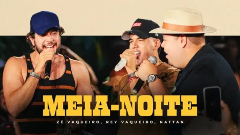 Zé Vaqueiro, Nattan e Rey Vaqueiro - Meia-Noite