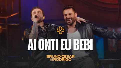 Bruno Cesar e Rodrigo - Ai Onti Eu Bebi
