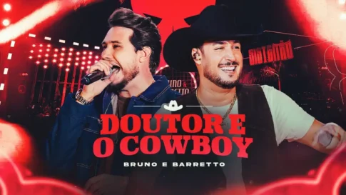 Bruno e Barretto - Doutor e o Cowboy