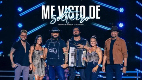 Débora e Daniela e Traia Véia - Me Visto de Solteiro