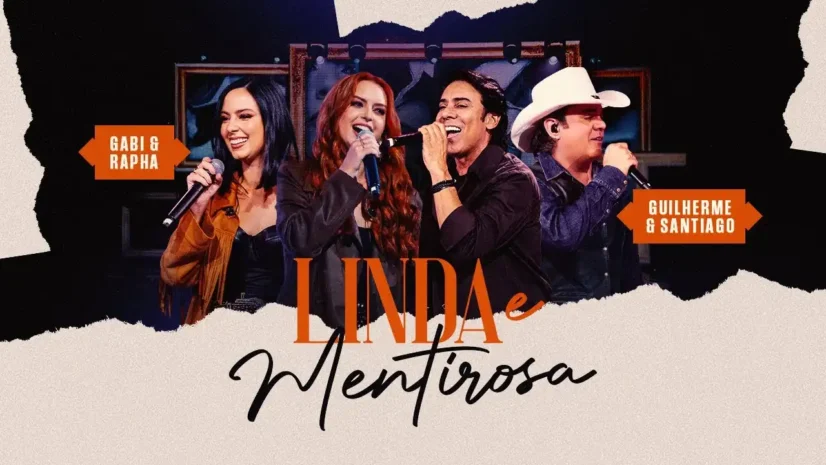 Gabi e Rapha, Guilherme e Santiago - Linda e Mentirosa