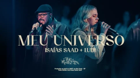 Isaías Saad e Ludi - Meu Universo