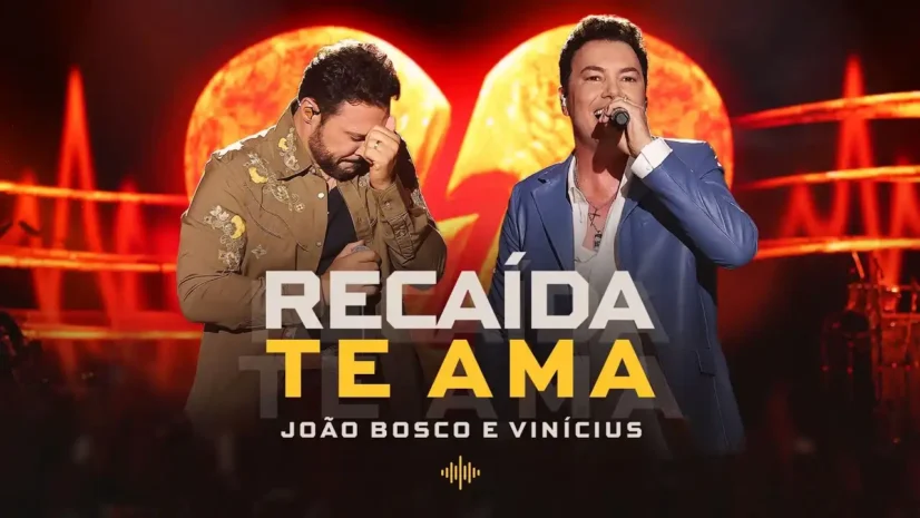 João Bosco e Vinícius - Recaída Te Ama