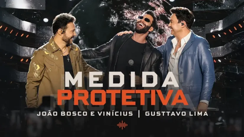 João Bosco e Vinícius e Gusttavo Lima - Medida Protetiva
