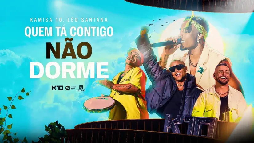 Kamisa 10 e Léo Santana - Quem Tá Contigo Não Dorme