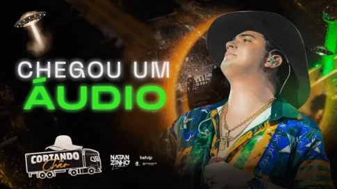 Natanzinho Lima - Chegou Um Áudio