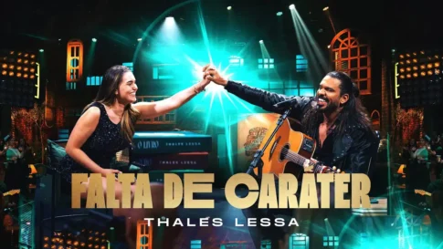 Thales Lessa - Falta de Caráter