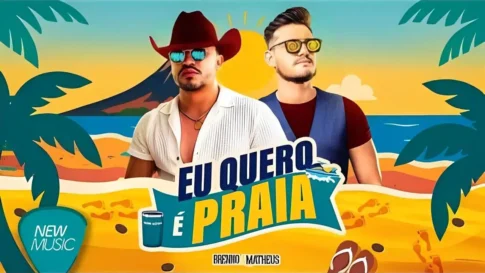 Brenno e Matheus - Eu Quero é Praia