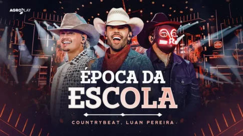 CountryBeat e Luan Pereira - Época da Escola