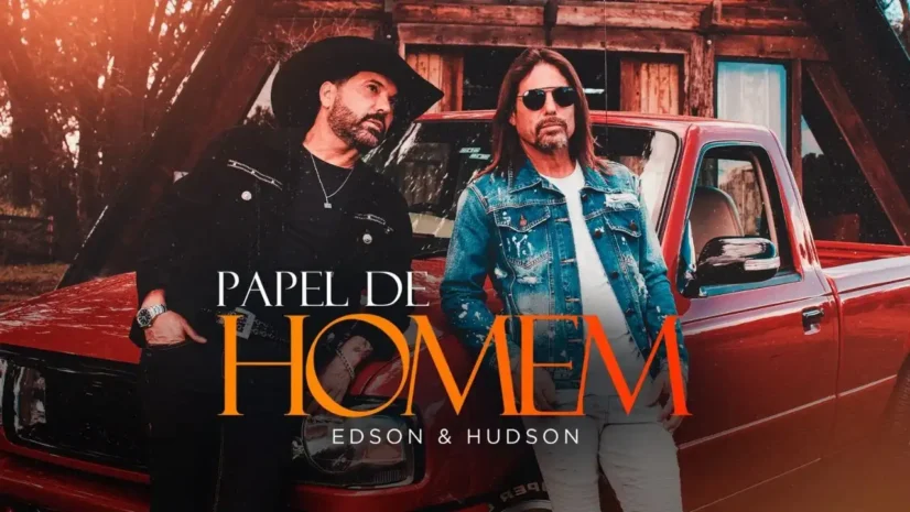 Edson e Hudson - Papel de Homem