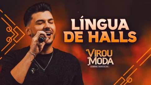 Gabriel Marcolan - Língua de Halls