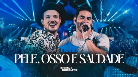 Israel e Rodolffo - Pele, Osso e Saudade