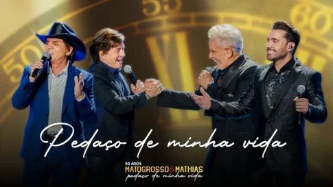 Matogrosso e Mathias, Chitãozinho e Xororó - Pedaço de Minha Vida