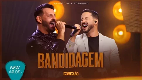 Maurício e Eduardo - Bandidagem