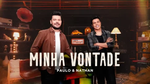 Paulo e Nathan - Minha Vontade
