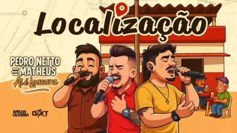 Pedro Netto e Matheus e Raylan Oliveira - Localização