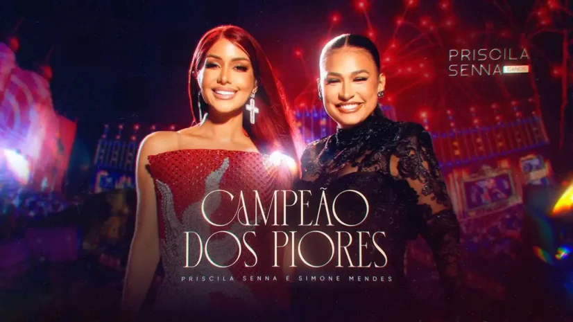 Priscila Senna e Simone Mendes - Campeão dos Piores