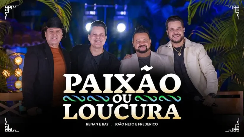 Renan e Ray, João Neto e Frederico - Paixão Ou Loucura