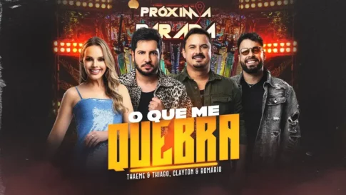 Thaeme e Thiago, Clayton e Romário - O Que Me Quebra