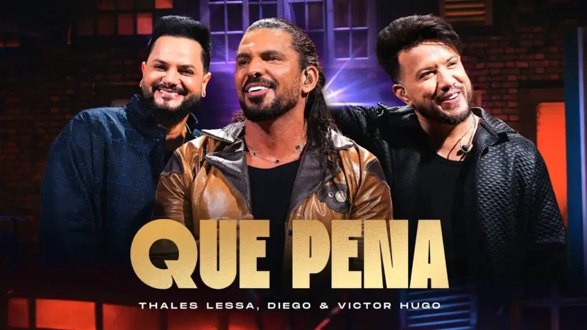 Thales Lessa e Diego e Victor Hugo - Que Pena