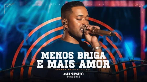 Toque Dez - Menos Briga Mais Amor
