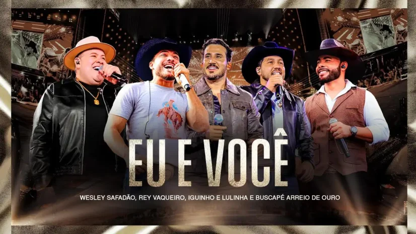 Wesley Safadão, Rey Vaqueiro, Iguinho e Lulinha - Eu E Você