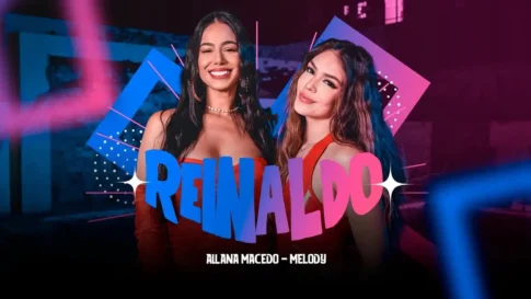 Allana Macedo e Melody - Reinaldo