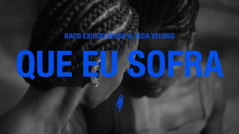 Baco Exu do Blues e Zeca Veloso - Que Eu Sofra