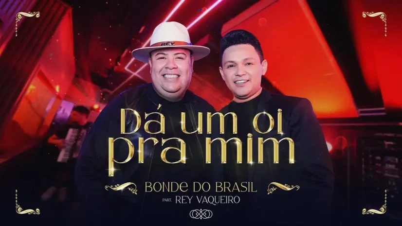 Bonde do Brasil e Rey Vaqueiro - Dá Um Oi Pra Mim