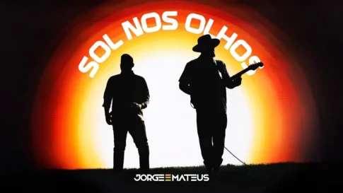 Jorge e Mateus - Sol Nos Olhos