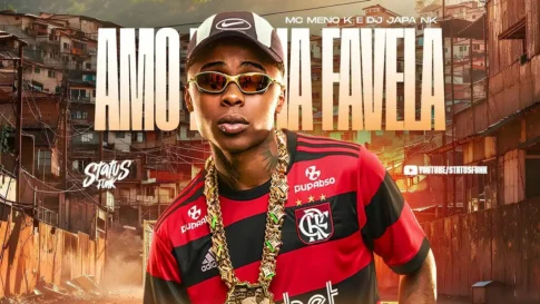 MC Meno K - Amo Minha Favela
