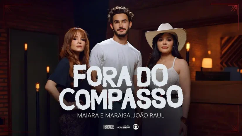 Maiara e Maraisa e João Raul - Fora do Compasso